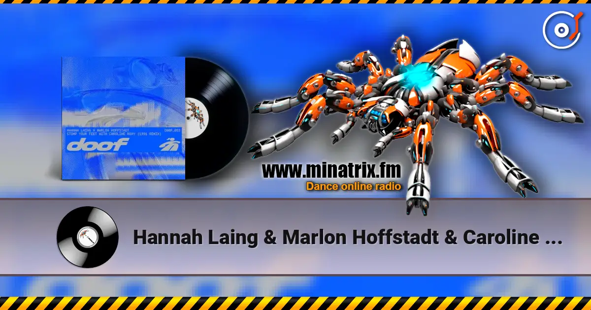 Hannah Laing & Marlon Hoffstadt & Caroline Roxy - Stomp Your Feet (1991 Remix) 在线收听高音质 | Minatrix.FM