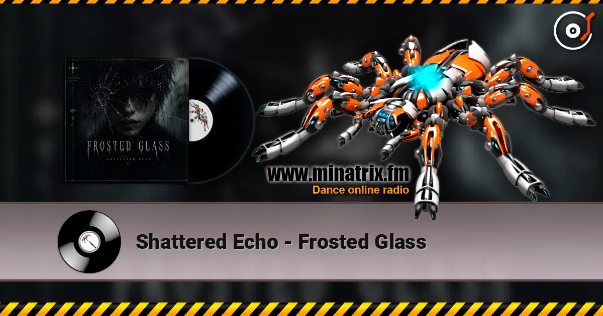 Shattered Echo - Frosted Glass слушать онлайн в высоком качестве | Minatrix.FM