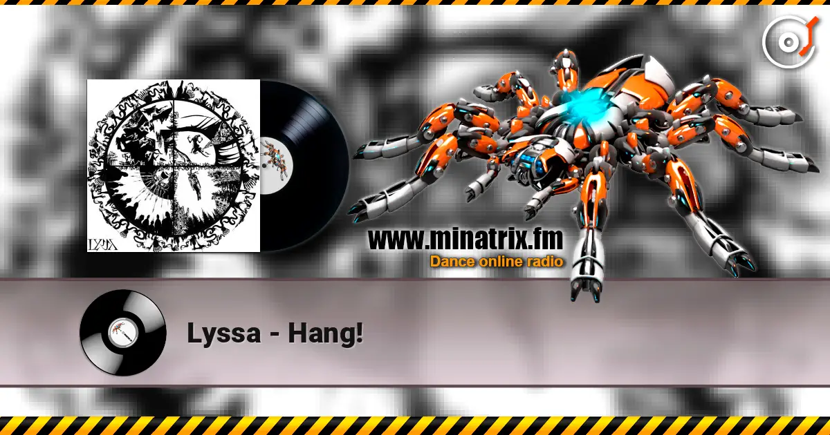 Lyssa - Hang! слушать онлайн в высоком качестве | Minatrix.FM