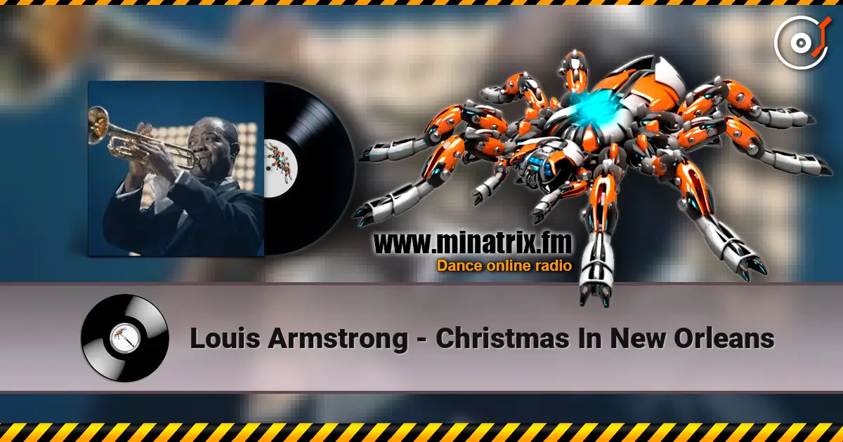 Louis Armstrong - Christmas In New Orleans слушать онлайн в высоком качестве | Minatrix.FM
