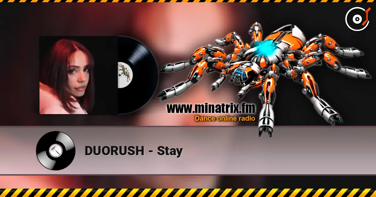 DUORUSH - Stay escuchar en línea en alta calidad | Minatrix.FM