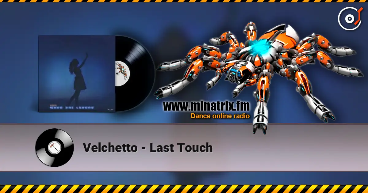 Velchetto - Last Touch слушать онлайн в высоком качестве | Minatrix.FM
