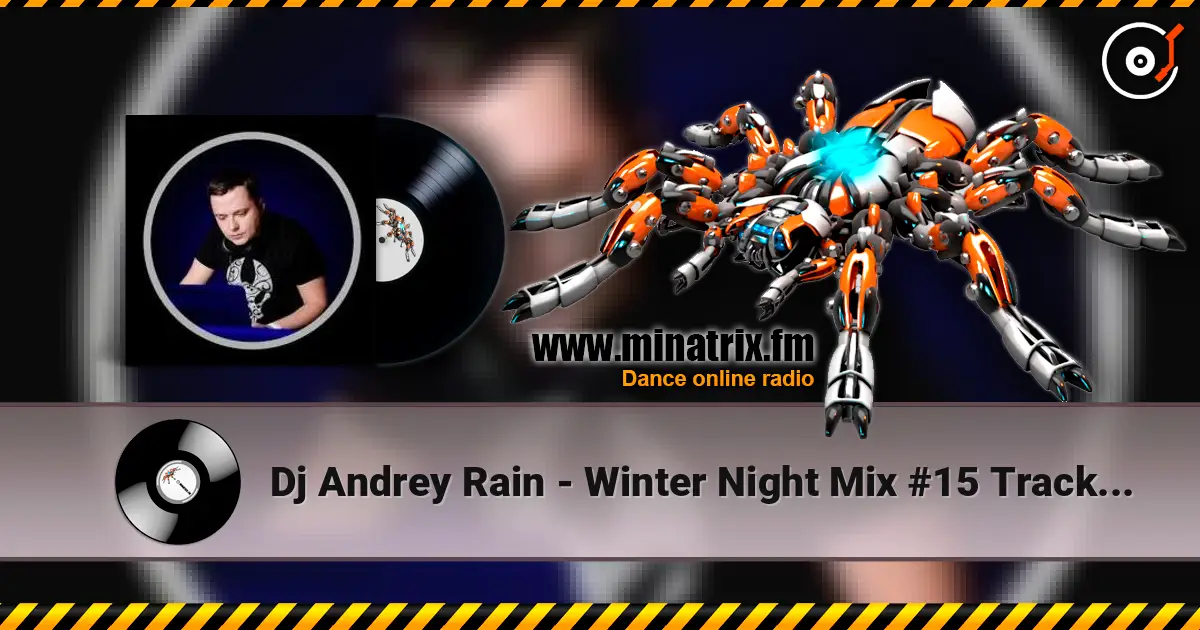 Dj Andrey Rain - Winter Night Mix #15 Track 02 listen online in high quality | Minatrix.FM