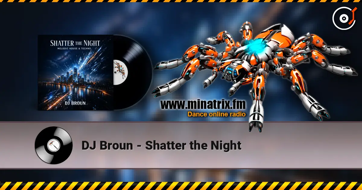 DJ Broun - Shatter the Night слушать онлайн в высоком качестве | Minatrix.FM
