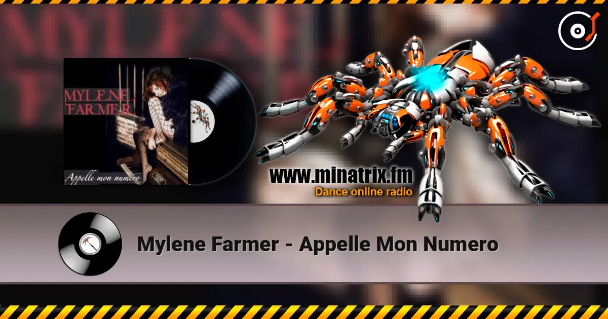 Mylene Farmer - Appelle Mon Numero écouter en ligne en haute qualité | Minatrix.FM