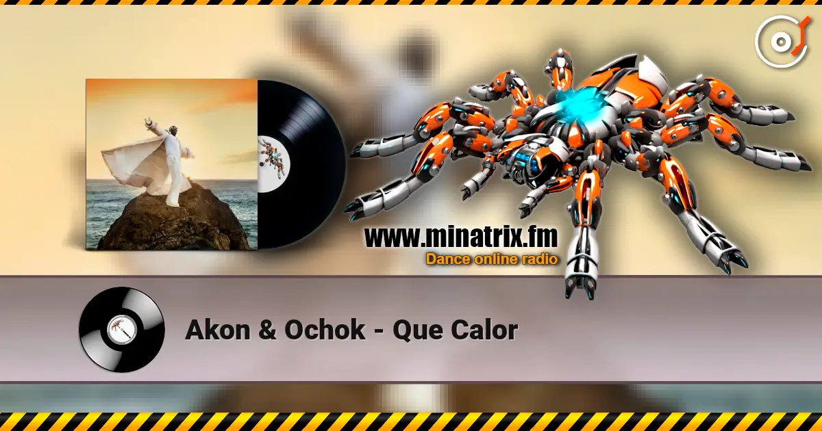 Akon & Ochok - Que Calor слушать онлайн в высоком качестве | Minatrix.FM