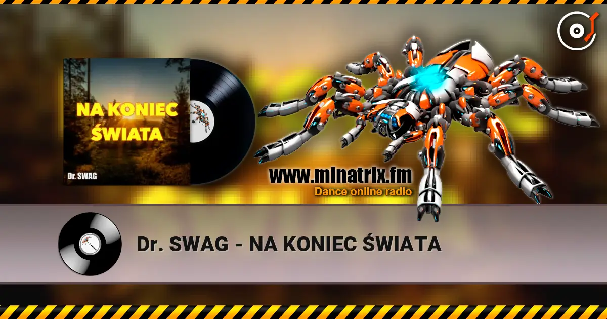 Dr. SWAG - NA KONIEC ŚWIATA слушать онлайн в высоком качестве | Minatrix.FM