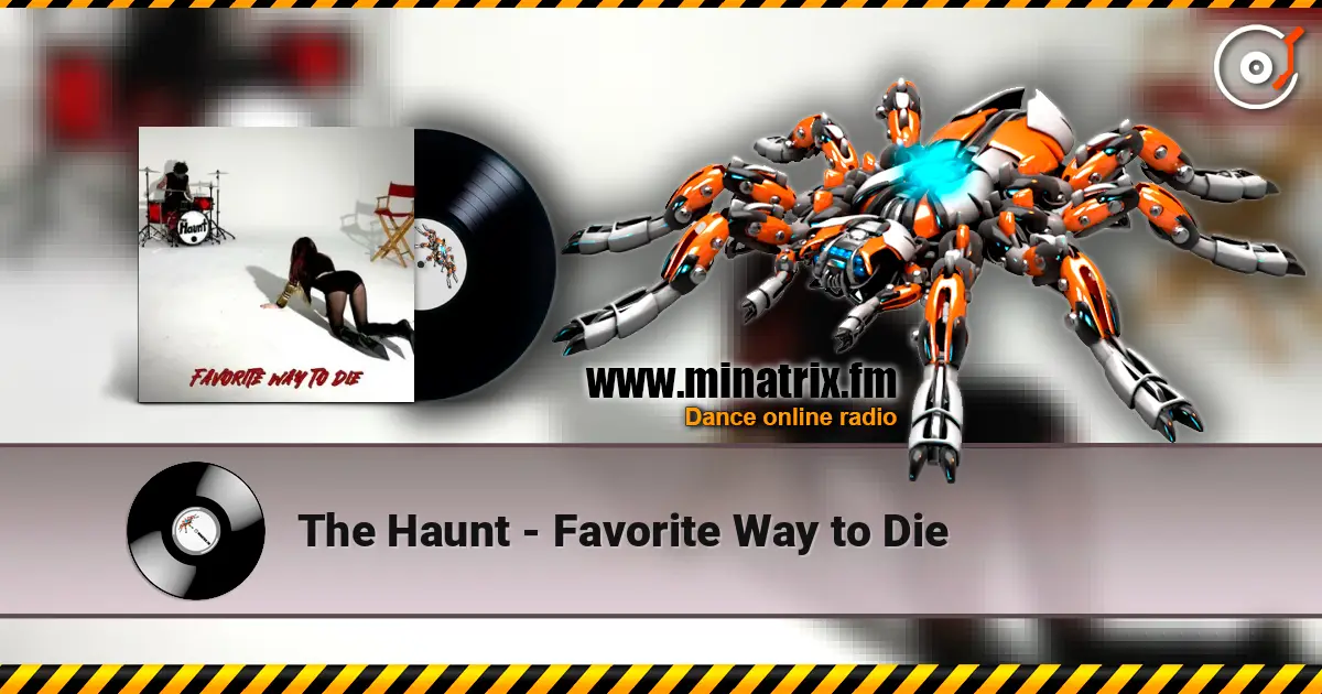 The Haunt - Favorite Way to Die escuchar en línea en alta calidad | Minatrix.FM
