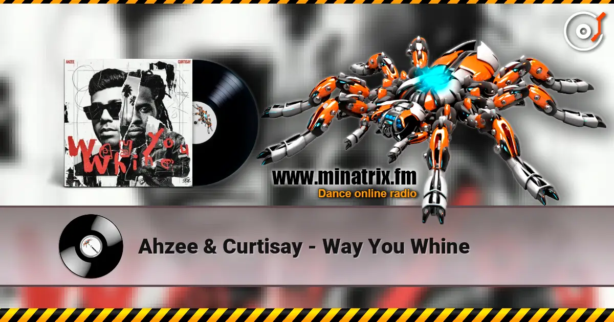 Ahzee & Curtisay - Way You Whine слушать онлайн в высоком качестве | Minatrix.FM