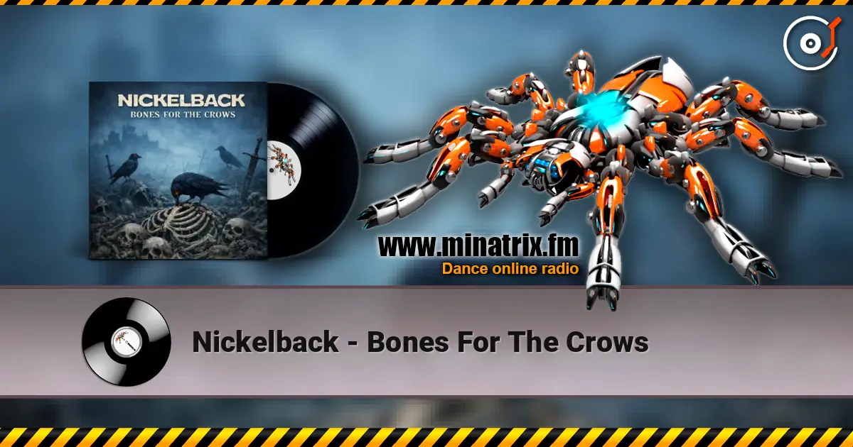 Nickelback - Bones For The Crows online in hoher Qualität hören | Minatrix.FM
