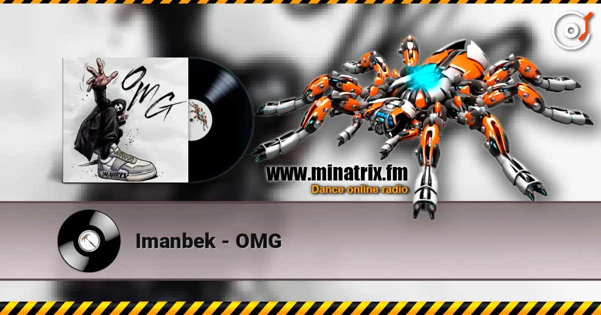 Imanbek - OMG escuchar en línea en alta calidad | Minatrix.FM