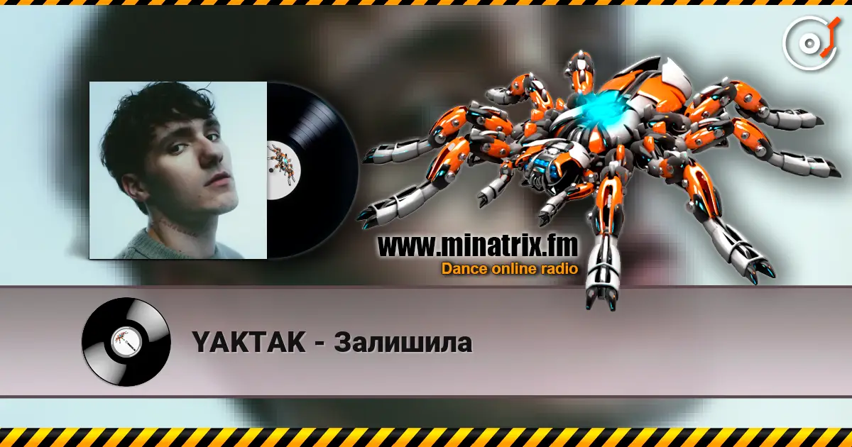 YAKTAK - Залишила online in hoher Qualität hören | Minatrix.FM