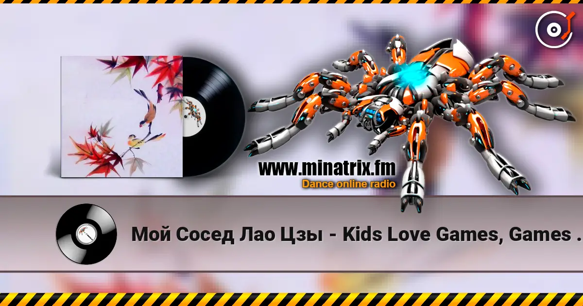 Мой Сосед Лао Цзы - Kids Love Games, Games Love Kids online in hoher Qualität hören | Minatrix.FM