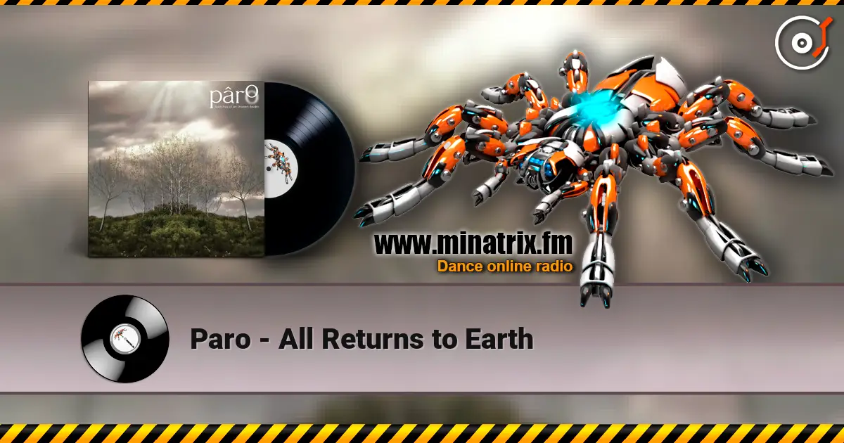 Paro - All Returns to Earth слушать онлайн в высоком качестве | Minatrix.FM