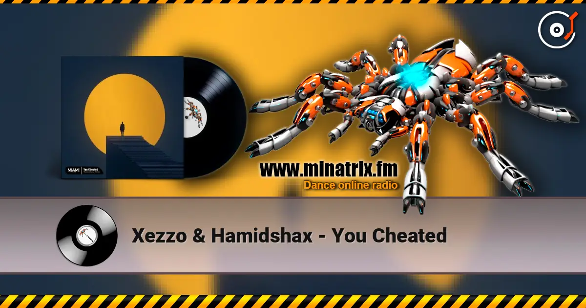Xezzo & Hamidshax - You Cheated online in hoher Qualität hören | Minatrix.FM