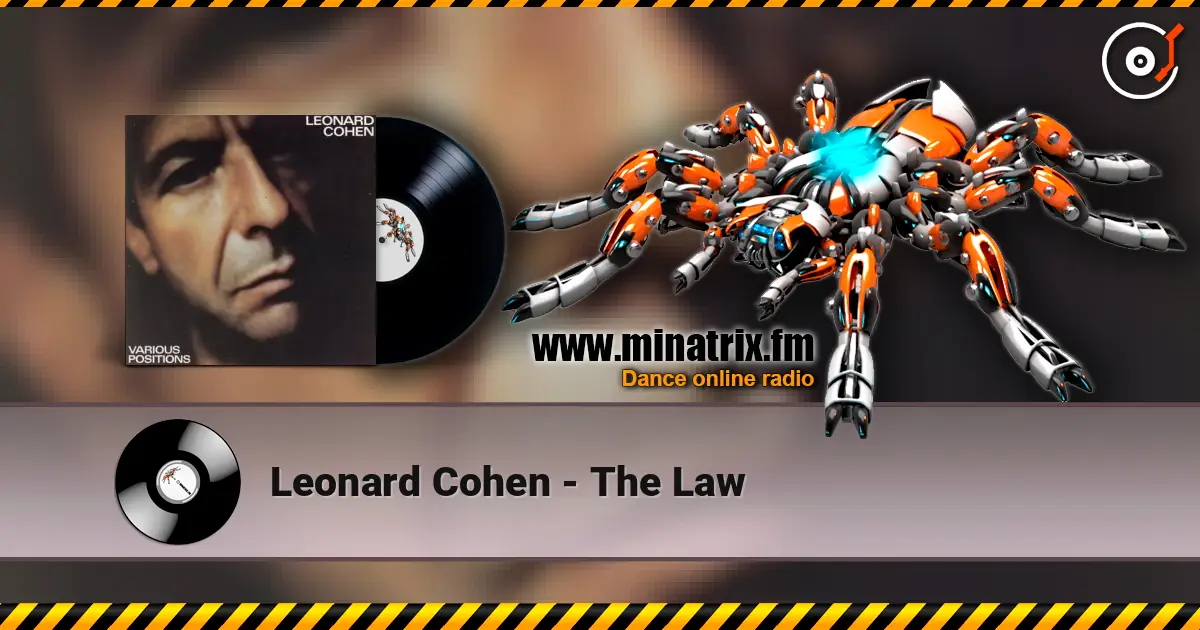 Leonard Cohen - The Law escuchar en línea en alta calidad | Minatrix.FM