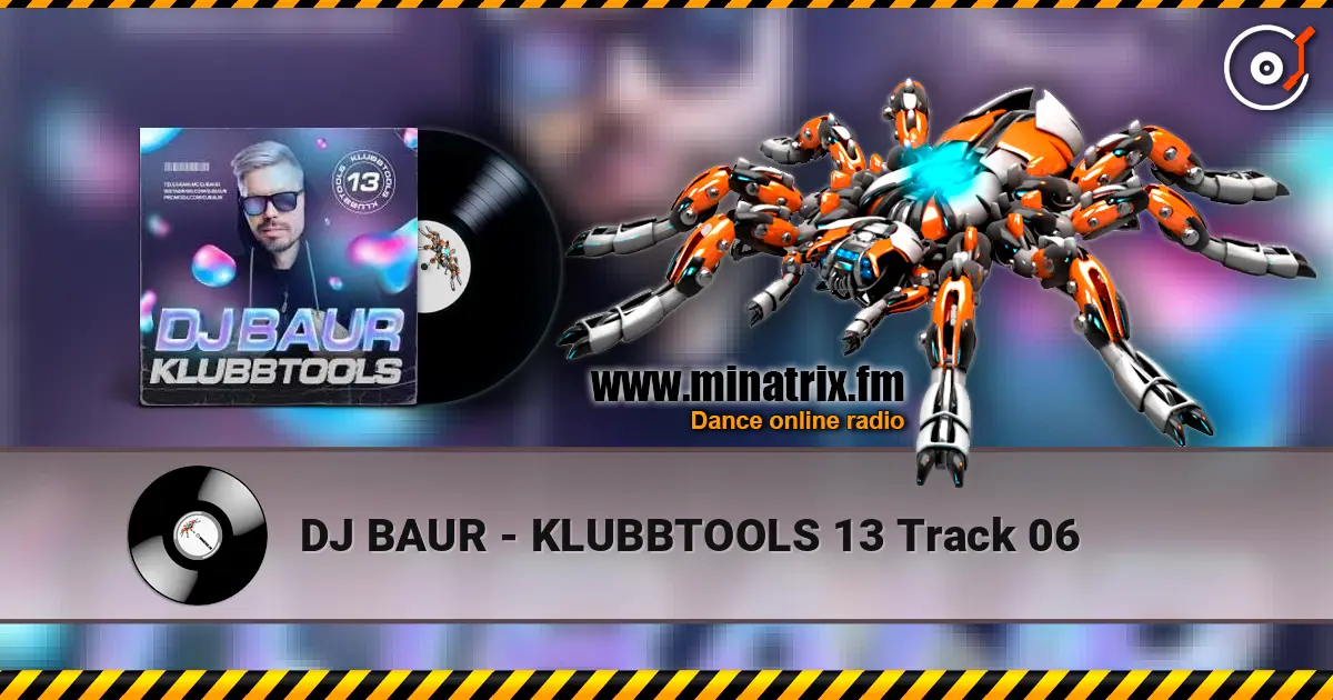 DJ BAUR - KLUBBTOOLS 13 Track 06 listen online in high quality | Minatrix.FM