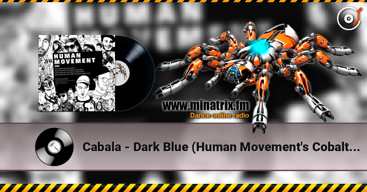 Cabala - Dark Blue (Human Movement's Cobalt Mix) 在线收听高音质 | Minatrix.FM