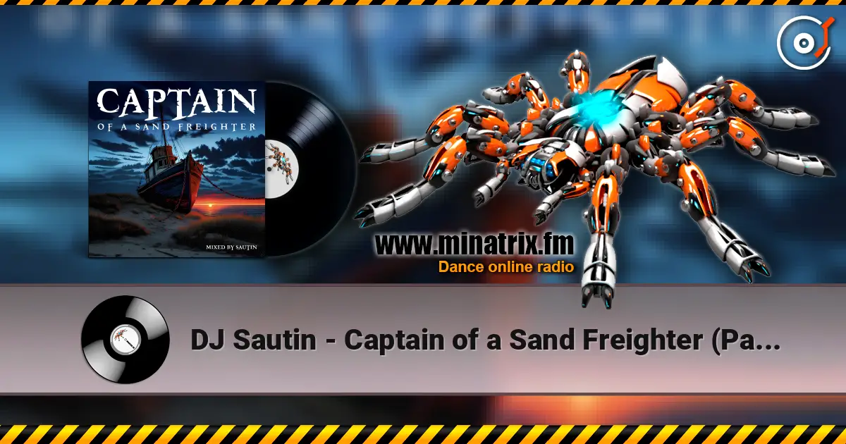 DJ Sautin - Captain of a Sand Freighter (Part 10) слушать онлайн в высоком качестве | Minatrix.FM
