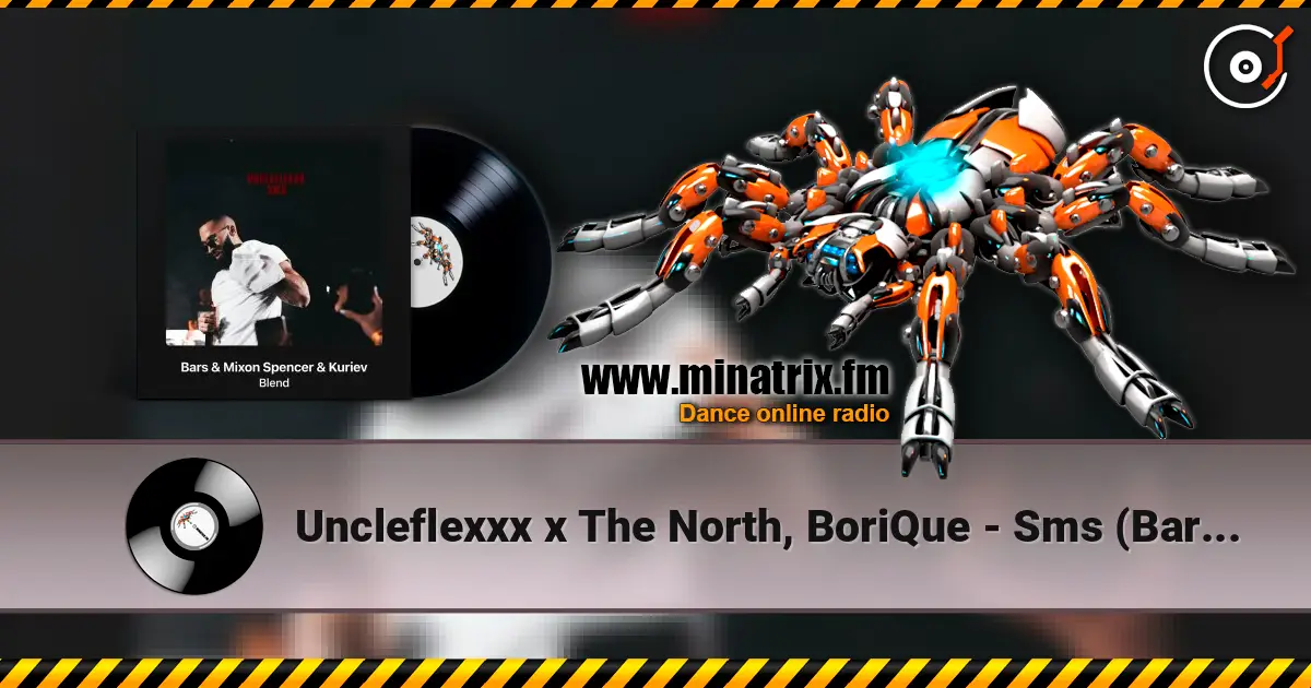 Uncleflexxx x The North, BoriQue - Sms (Bars & Mixon Spencer & Kuriev Radio Edit) слушать онлайн в высоком качестве | Minatrix.FM