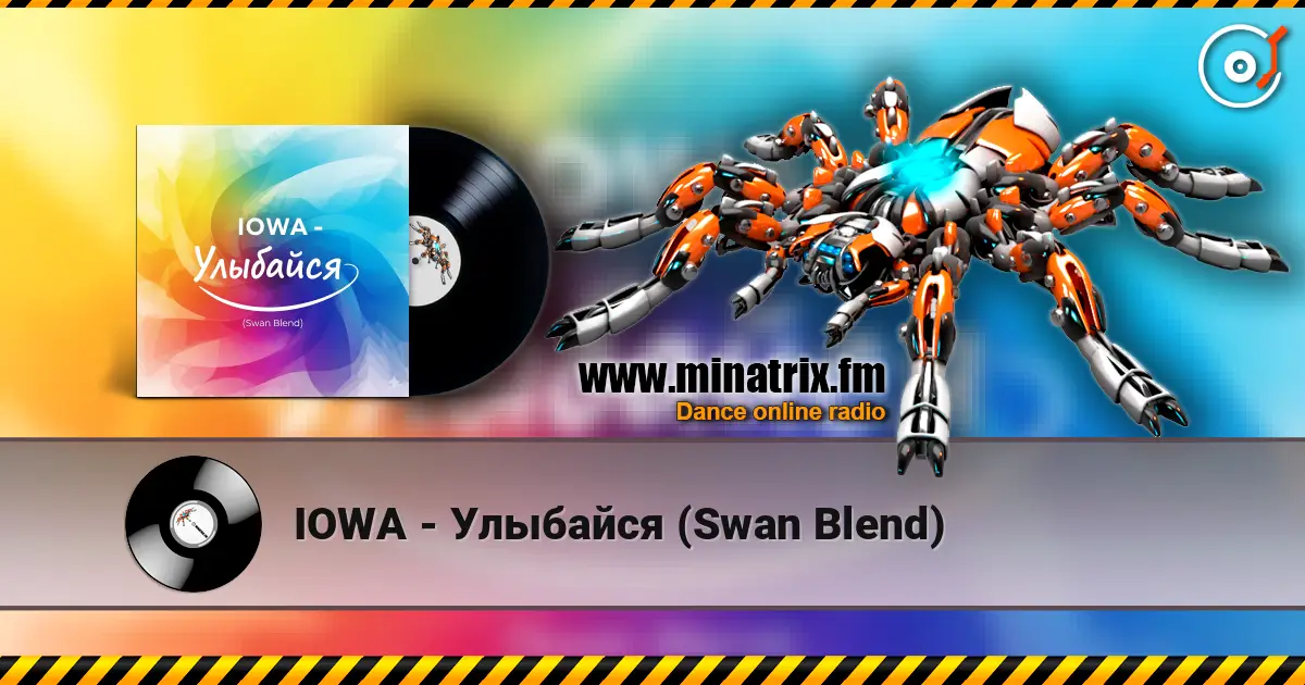 IOWA - Улыбайся (Swan Blend) online in hoher Qualität hören | Minatrix.FM