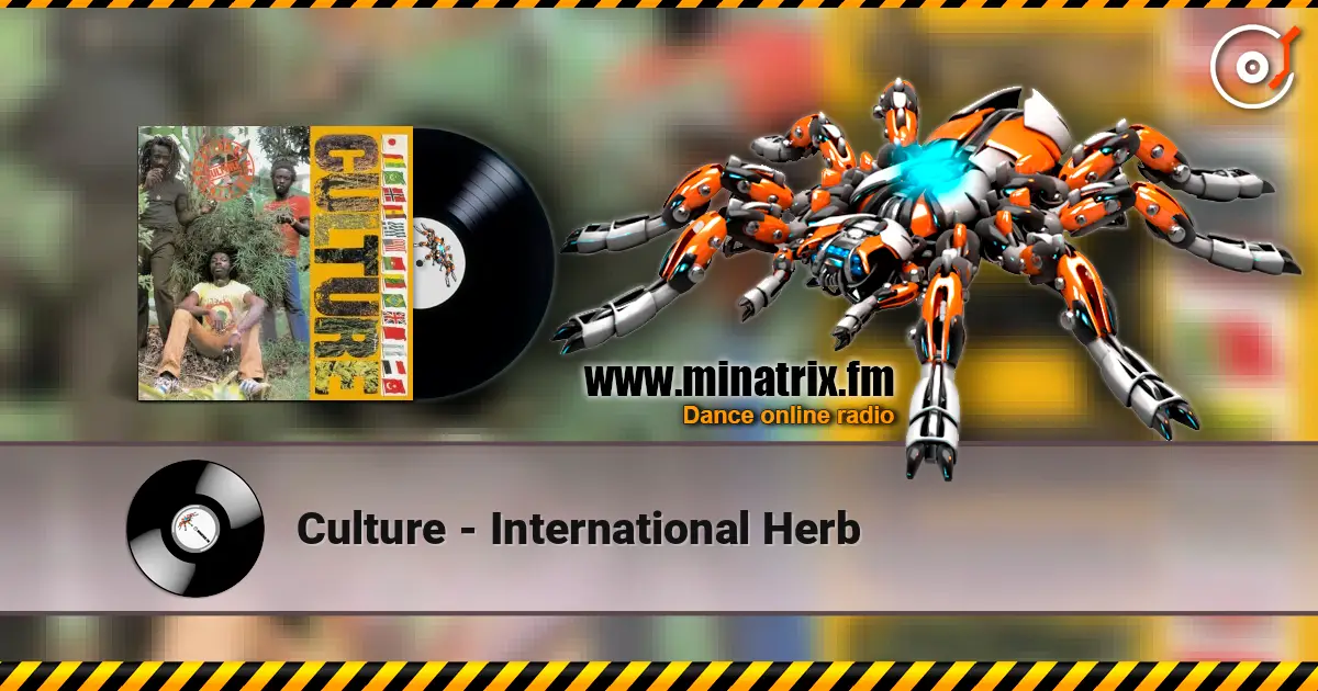 Culture - International Herb слушать онлайн в высоком качестве | Minatrix.FM