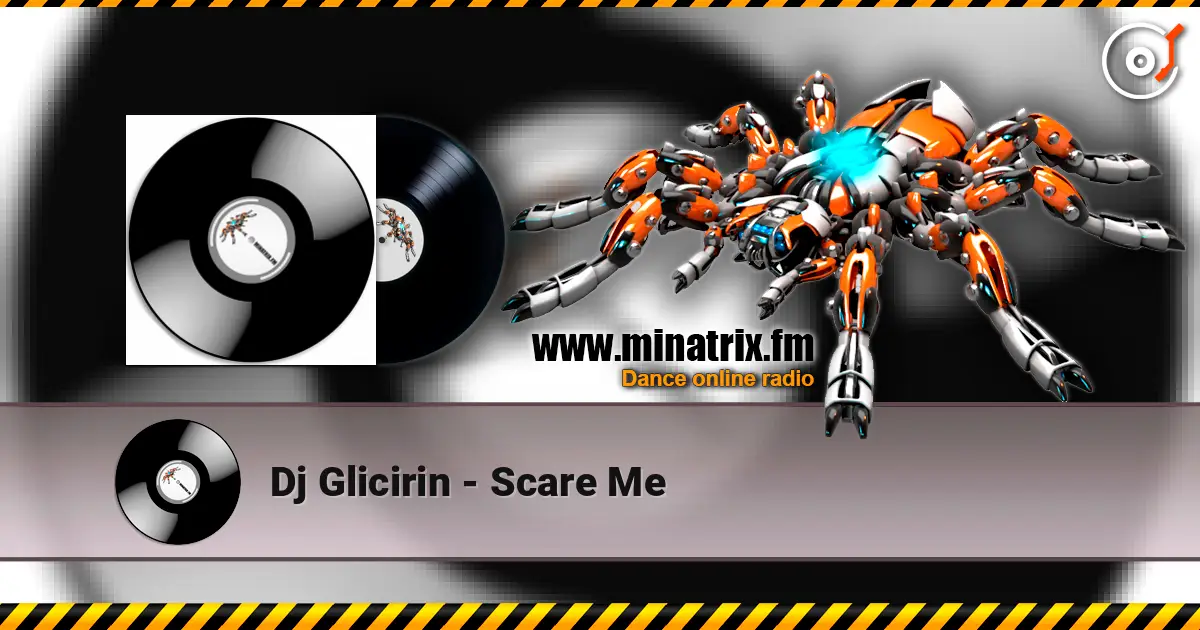 Dj Glicirin - Scare Me online in hoher Qualität hören | Minatrix.FM