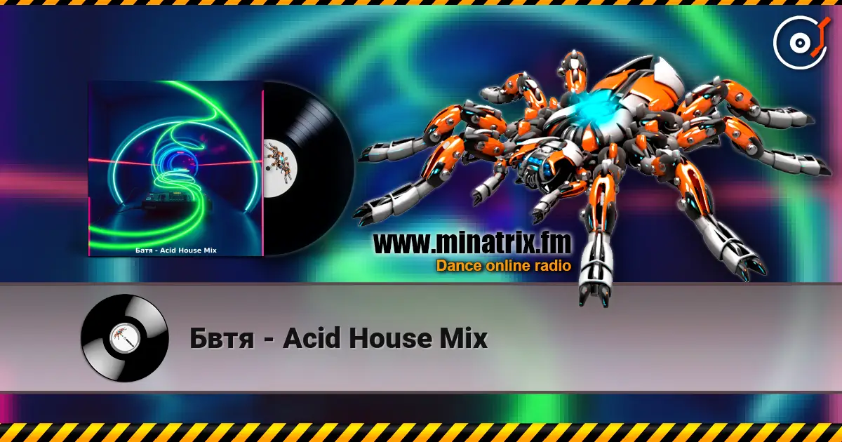 Бвтя - Acid House Mix слушать онлайн в высоком качестве | Minatrix.FM