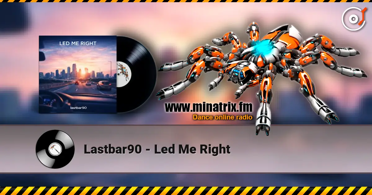 Lastbar90 - Led Me Right listen online in high quality | Minatrix.FM