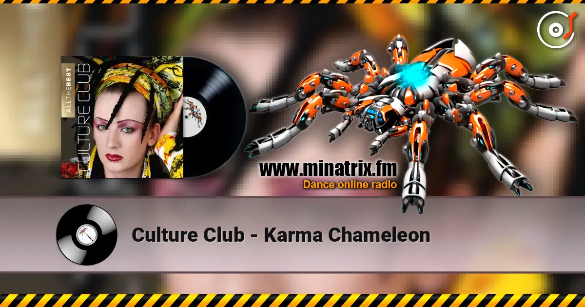 Culture Club - Karma Chameleon 在线收听高音质 | Minatrix.FM