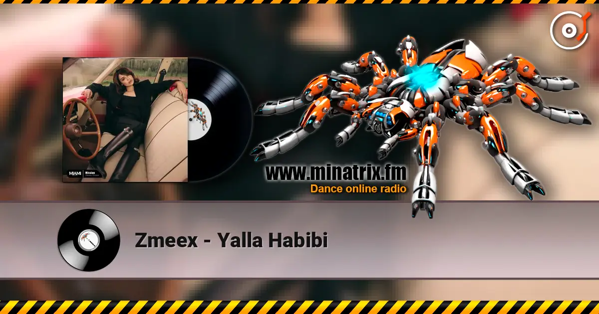 Zmeex - Yalla Habibi online in hoher Qualität hören | Minatrix.FM