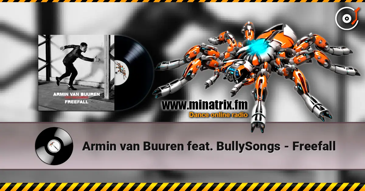 Armin van Buuren feat. BullySongs - Freefall слушать онлайн в высоком качестве | Minatrix.FM