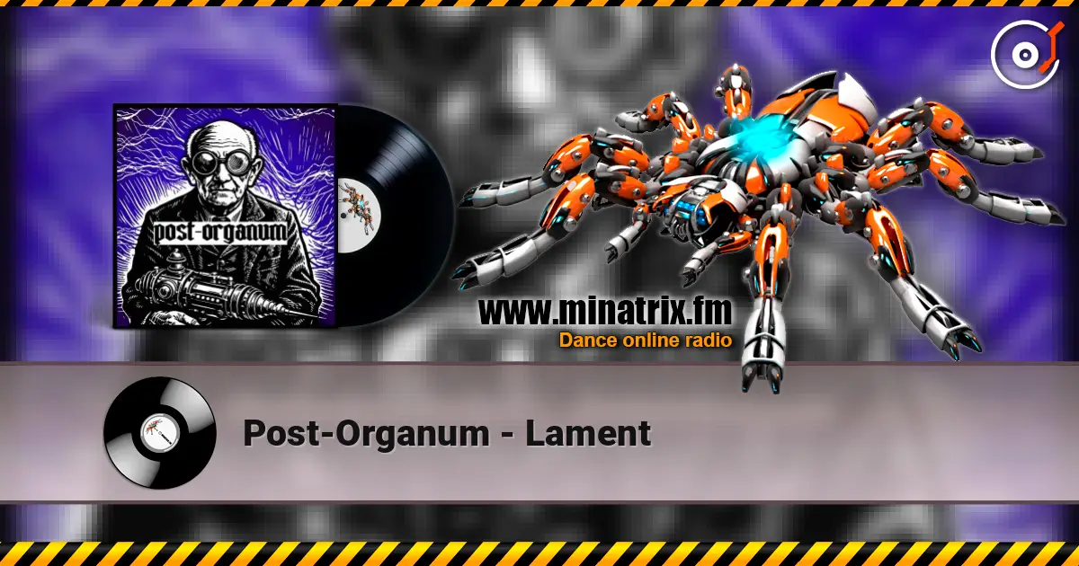 Post-Organum - Lament слушать онлайн в высоком качестве | Minatrix.FM