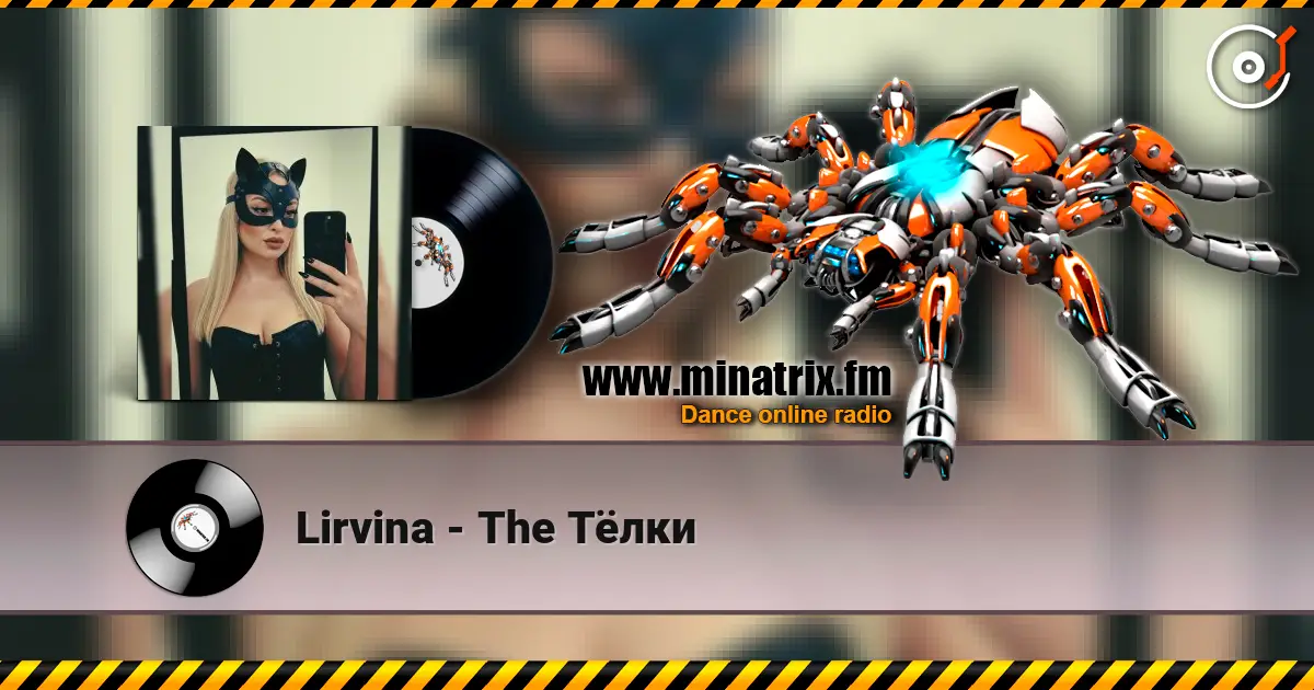 Lirvina - The Тёлки online in hoher Qualität hören | Minatrix.FM