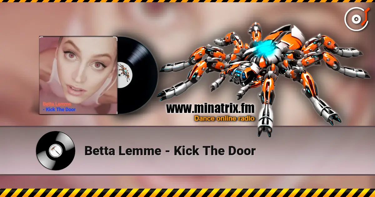 Betta Lemme - Kick The Door listen online in high quality | Minatrix.FM
