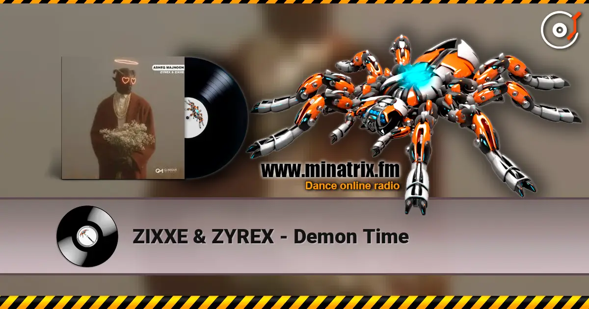 ZIXXE & ZYREX - Demon Time écouter en ligne en haute qualité | Minatrix.FM