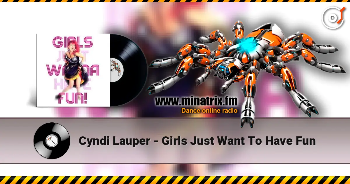 Cyndi Lauper - Girls Just Want To Have Fun 在线收听高音质 | Minatrix.FM