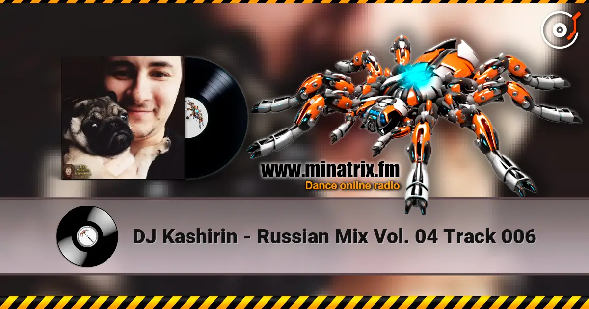 DJ Kashirin - Russian Mix Vol. 04 Track 006 online in hoher Qualität hören | Minatrix.FM