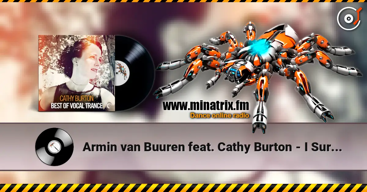 Armin van Buuren feat. Cathy Burton - I Surrender (Radio Edit) escuchar en línea en alta calidad | Minatrix.FM