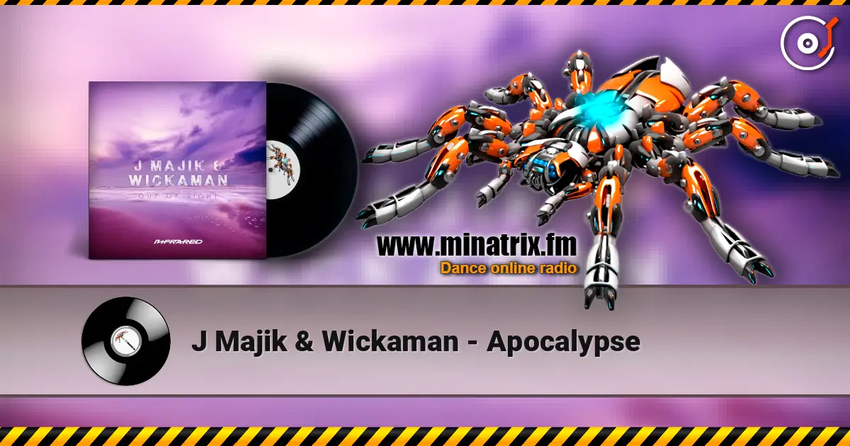 J Majik & Wickaman - Apocalypse 在线收听高音质 | Minatrix.FM