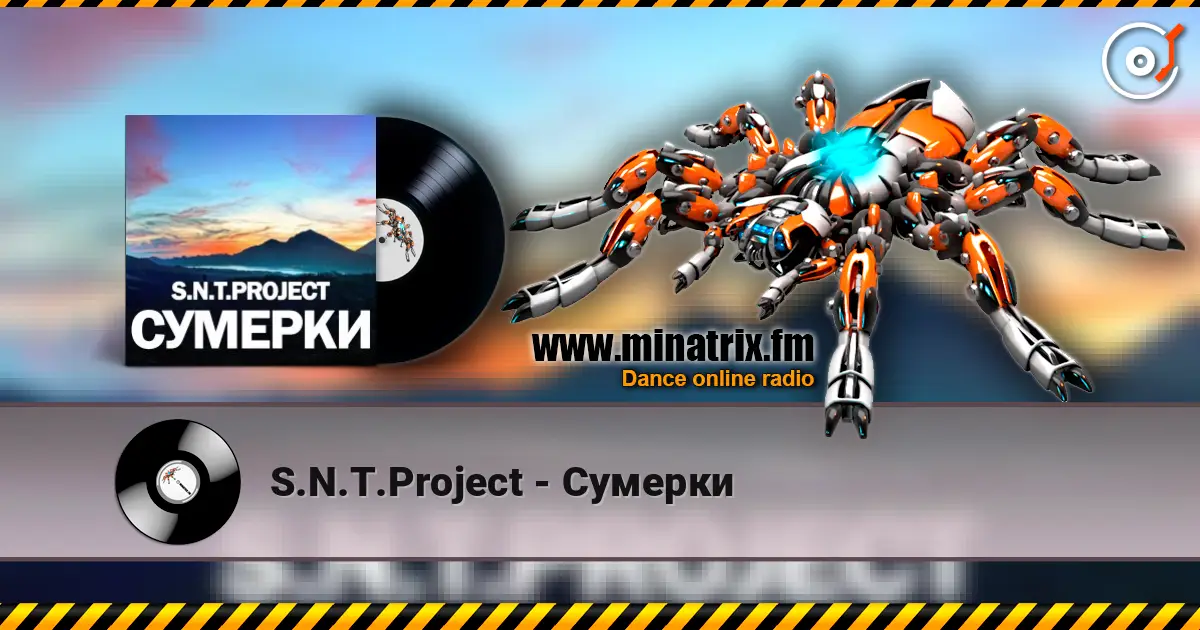 S.N.T.Project - Сумерки escuchar en línea en alta calidad | Minatrix.FM
