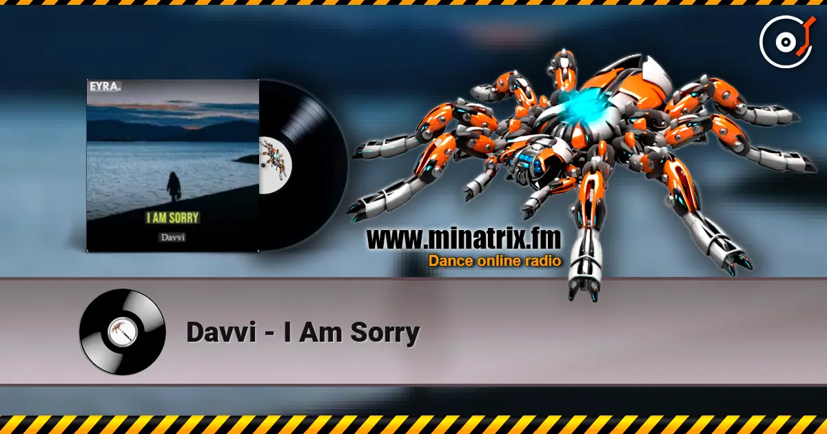 Davvi - I Am Sorry escuchar en línea en alta calidad | Minatrix.FM