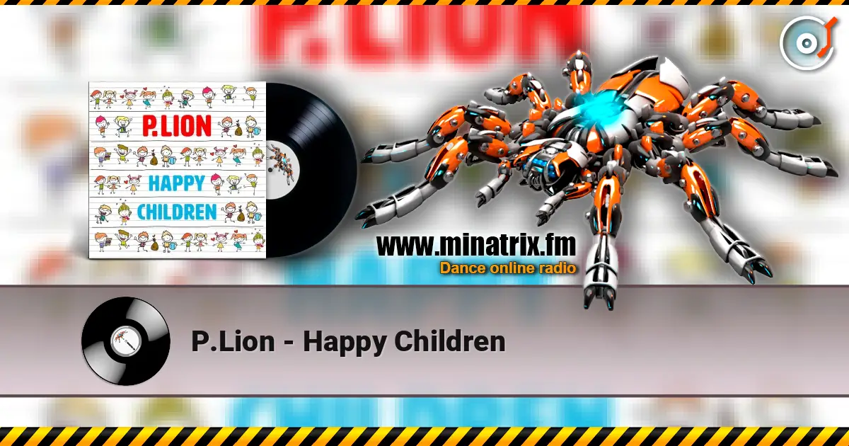 P.Lion - Happy Children listen online in high quality | Minatrix.FM