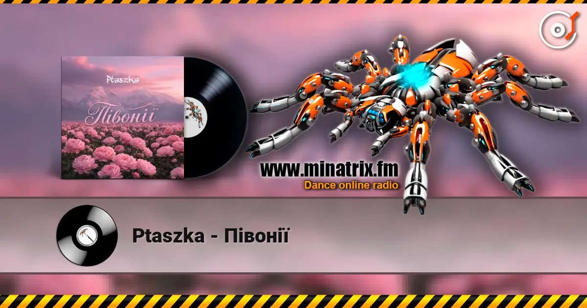 Ptaszka - Півонії écouter en ligne en haute qualité | Minatrix.FM