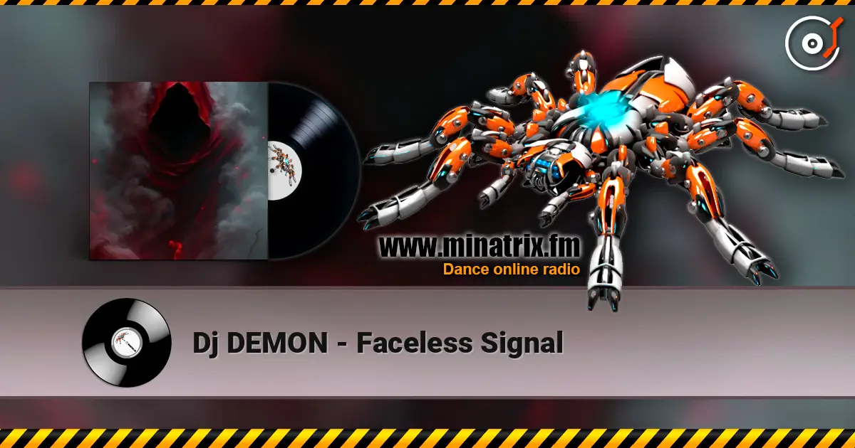 Dj DEMON - Faceless Signal escuchar en línea en alta calidad | Minatrix.FM