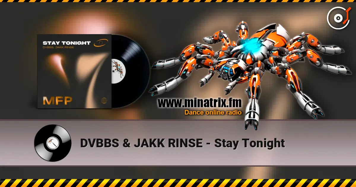 DVBBS & JAKK RINSE - Stay Tonight escuchar en línea en alta calidad | Minatrix.FM