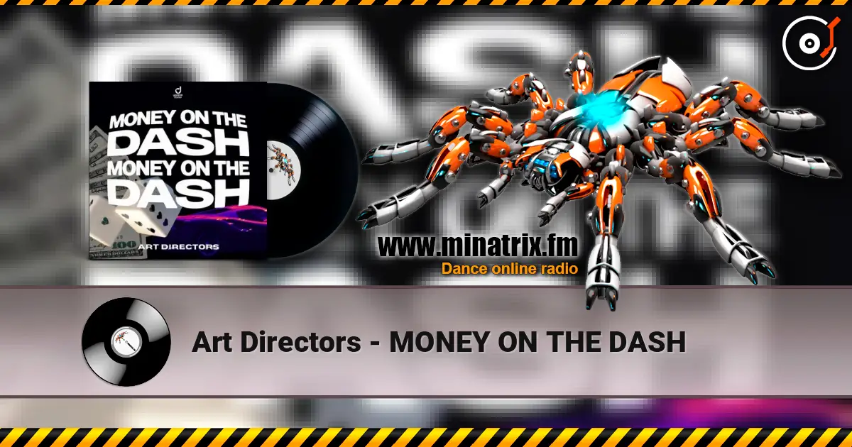 Art Directors - MONEY ON THE DASH слухати онлайн у високій якості | Minatrix.FM