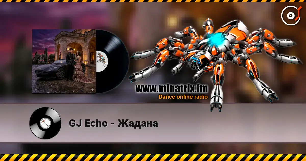GJ Echo - Жадана слухати онлайн у високій якості | Minatrix.FM