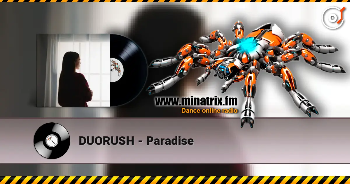 DUORUSH - Paradise écouter en ligne en haute qualité | Minatrix.FM