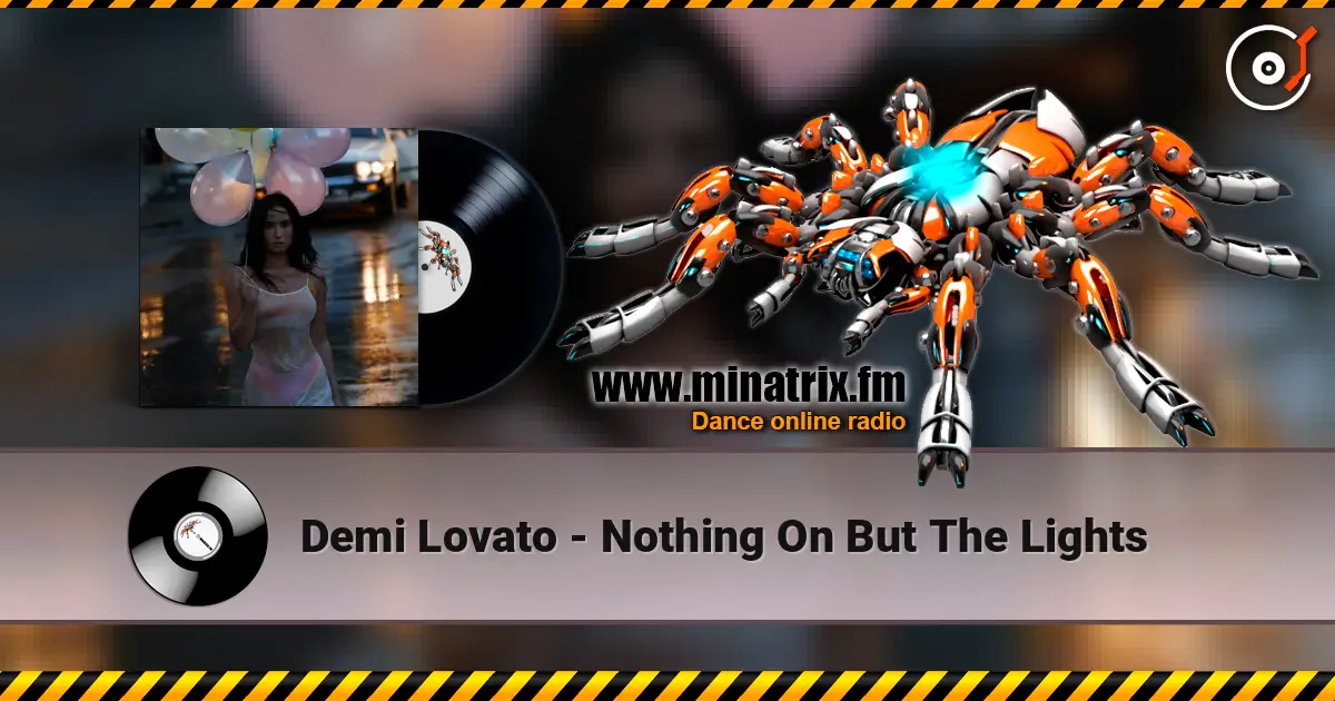 Demi Lovato - Nothing On But The Lights слушать онлайн в высоком качестве | Minatrix.FM